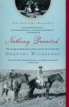 Couverture du livre « Nothing Daunted » de Wickenden Dorothy aux éditions Scribner