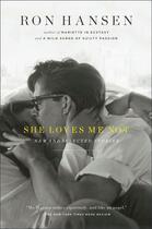 Couverture du livre « She Loves Me Not » de Ron Hansen aux éditions Scribner