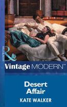 Couverture du livre « Desert Affair (Mills & Boon Modern) » de Kate Walker aux éditions Mills & Boon Series