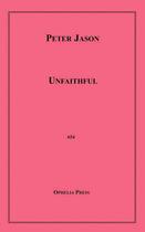 Couverture du livre « Unfaithful » de Peter Jason aux éditions Disruptive Publishing