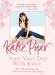 Couverture du livre « Start Your Day With Katie » de Piper Katie aux éditions Epagine