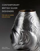 Couverture du livre « Contemporary british silver designers » de John L. Davis et Gordon Hamme aux éditions Acc Art Books