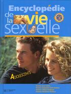 Couverture du livre « Encyclopedie de la vie sexuelle pour les adolescents » de Jacqueline Kahn-Nathan et Christiane Verdoux et Gilbert Tordjam et Jean Cohen aux éditions Le Livre De Poche Jeunesse