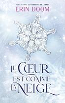 Couverture du livre « Le coeur est comme la neige » de Erin Doom aux éditions Hachette Romans