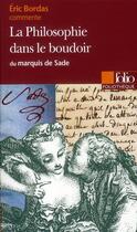 Couverture du livre « La philosophie dans le boudoir, de Sade » de Eric Bordas aux éditions Gallimard