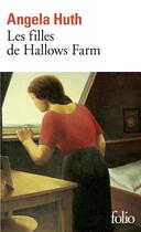 Couverture du livre « Les filles de Hallows Farm » de Angela Huth aux éditions Folio
