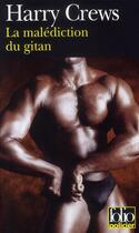 Couverture du livre « La malédiction du gitan » de Harry Crews aux éditions Gallimard