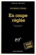 Couverture du livre « En coupe réglée » de Richard Stark aux éditions Gallimard