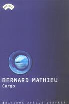 Couverture du livre « Cargo - journal d'une traversee oceanique » de Bernard Mathieu aux éditions Joelle Losfeld