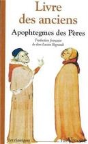 Couverture du livre « Livre des anciens - Recueil d'apophtegmes des Pères du désert » de Lucien Regnault aux éditions Solesmes