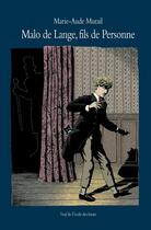 Couverture du livre « Malo de Lange, fils de personne » de Marie-Aude Murail aux éditions L'ecole Des Loisirs