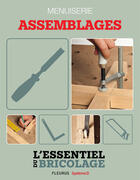 Couverture du livre « Techniques de base - Menuiserie : assemblages (L'essentiel du bricolage) » de Nicolas Vidal et Francois Roebben et Bruno Guillou et Nicolas Sallavuard aux éditions Fleurus