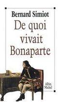 Couverture du livre « De quoi vivait bonaparte ? » de Bernard Simiot aux éditions Albin Michel