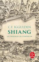 Couverture du livre « Les prodiges de l'Empire Tome 2 : Shiang » de Conn Iggulden aux éditions Le Livre De Poche
