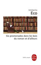 Couverture du livre « Six promenades dans les bois du roman et d'ailleurs » de Umberto Eco aux éditions Le Livre De Poche