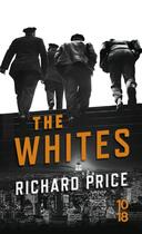 Couverture du livre « The whites » de Richard Price aux éditions 10/18
