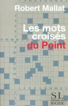 Couverture du livre « Les mots croises du point » de Robert Mallat aux éditions Rocher