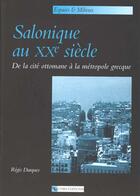 Couverture du livre « Salonique au XXe siècle » de Régis Darques aux éditions Cnrs