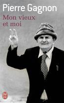 Couverture du livre « Mon vieux et moi » de Pierre Gagnon aux éditions J'ai Lu