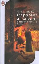 Couverture du livre « L'assassin royal Tome 1 : l'apprenti assassin » de Robin Hobb aux éditions J'ai Lu