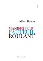 Couverture du livre « Manifeste du fauteuil roulant » de Boivin aux éditions Amalthee