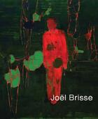 Couverture du livre « Joël Brisse ; l'habit rouge » de Laurence Debecque-Michel aux éditions Art Inprogress