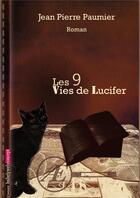 Couverture du livre « Les 9 vies de Lucifer » de Paumier Jean Pierre aux éditions Ex Aequo