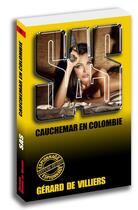 Couverture du livre « SAS Tome 97 : cauchemar en Colombie » de Gerard De Villiers aux éditions Sas