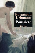 Couverture du livre « Poussière » de Rosamond Lehmann aux éditions Libretto