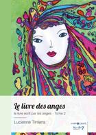 Couverture du livre « Le livre des anges, le livre écrit par les anges Tome 2 » de Lucienne Tinfena aux éditions Nombre 7