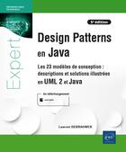 Couverture du livre « Design patterns en java : descriptions et solutions illustrées en UML 2 et java ; les 23 modèles de conception (5e édition) » de Laurent Debrauwer aux éditions Eni