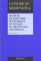 Couverture du livre « Sources de l'histoire économique et sociale du Moyen Age occidental » de Robert Fossier aux éditions Brepols