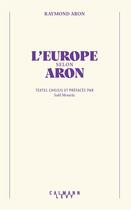Couverture du livre « L'europe selon aron » de Aron/Mouric aux éditions Calmann-levy