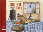 Couverture du livre « Le gibier passe à table » de Henri Pelletier et Walter Arlaud aux éditions Glenat