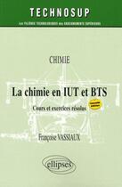 Couverture du livre « Chimie en IUT et BTS » de Vassiaux aux éditions Ellipses