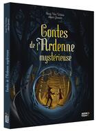 Couverture du livre « Contes de l'Ardenne mystérieuse » de Cindy Van Wilder et Herve Gourdet aux éditions Auzou
