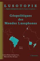 Couverture du livre « Geopolitiques Des Mondes Lusophones » de Lusotopie 1-2 aux éditions L'harmattan