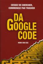 Couverture du livre « Da google code » de Henk Van Ess aux éditions Pearson