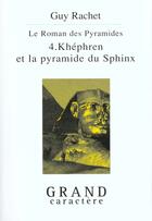 Couverture du livre « Khefren et la pyramide du sphynx » de Guy Rachet aux éditions Grand Caractere