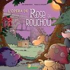 Couverture du livre « L'opéra de Rose et Rouchou » de Jean-Michel Koch et Pascal Lo Vecchio aux éditions Signe