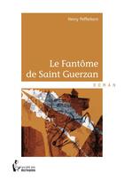 Couverture du livre « Le fantôme de Saint Guerzan » de Henry Pefferkorn aux éditions Societe Des Ecrivains