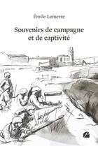 Couverture du livre « Souvenirs de campagne et de captivité » de Emile Lemerre aux éditions Editions Du Panthéon