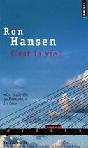 Couverture du livre « C'est la vie » de Ron Hansen aux éditions Points