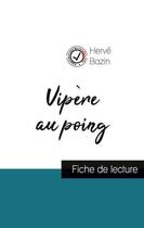 Couverture du livre « Vipère au poing de Hervé Bazin : fiche de lecture et analyse complète de l'oeuvre » de Herve Bazin aux éditions Comprendre La Litterature