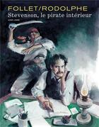 Couverture du livre « Stevenson, le pirate intérieur » de Rodolphe et Rene Follet aux éditions Dupuis