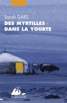 Couverture du livre « Des myrtilles dans la yourte » de Sarah Dars aux éditions Picquier