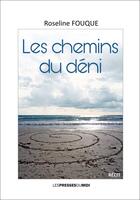 Couverture du livre « LES CHEMINS DU DENI » de Roseline Fouque aux éditions Presses Du Midi