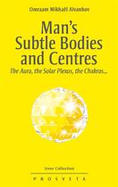 Couverture du livre « Man's subtle bodies and centres » de Omraam Mikhael Aivanhov aux éditions Prosveta