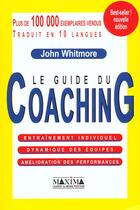 Couverture du livre « Guide du coaching - 2e ed. » de John Whitmore aux éditions Maxima