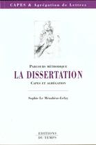 Couverture du livre « La Dissertation » de Sophie Le Menaheze-Lefay aux éditions Editions Du Temps